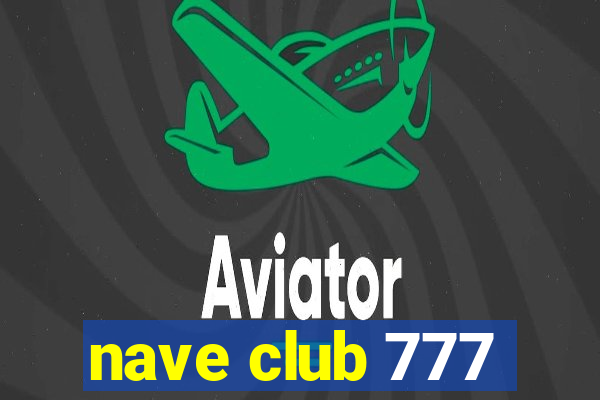 nave club 777